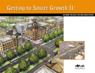 Getting to Smart Growth II: 100 More Policies for Implementation