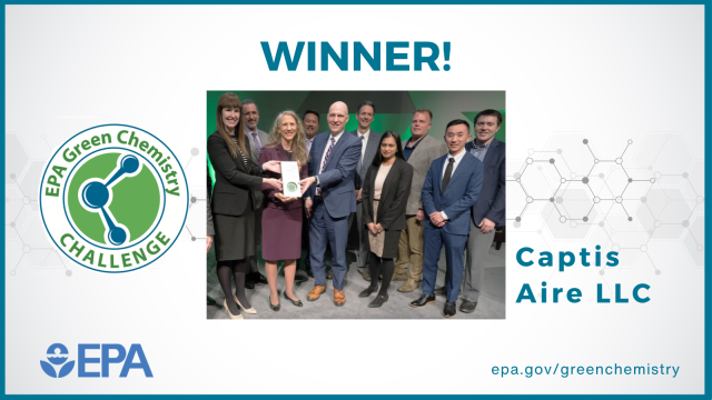 Green Chemistry Challenge Award Winner - Captis Aire with photo from award ceremony